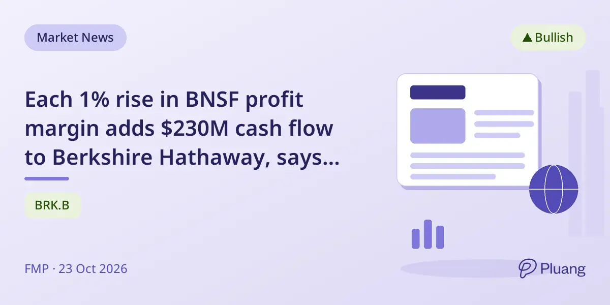 Each 1% rise in BNSF profit margin adds $230M cash flow to Berkshire Hathaway, says Greg Abel.