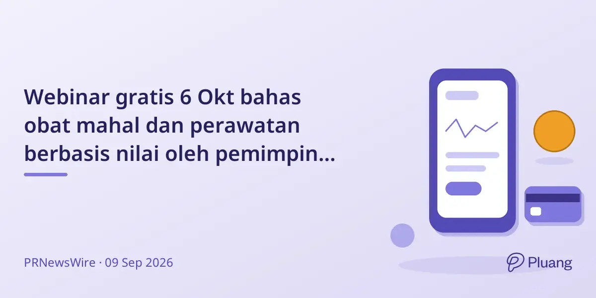 Webinar gratis 6 Okt bahas obat mahal dan perawatan berbasis nilai oleh pemimpin Kaiser dan Tufts