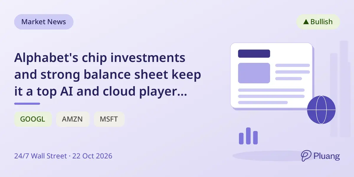 Alphabet's chip investments and strong balance sheet keep it a top AI and cloud player despite market fears.