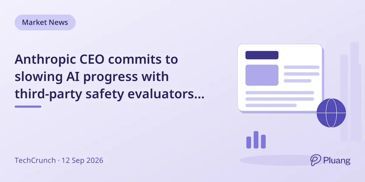 Anthropic CEO commits to slowing AI progress with third-party safety evaluators and global coordination.