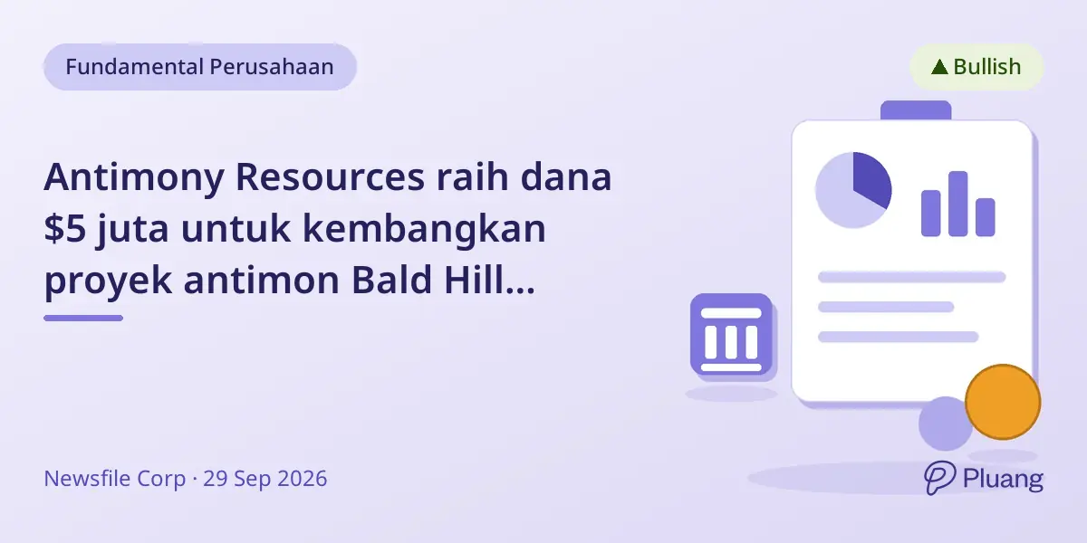Antimony Resources raih dana $5 juta untuk kembangkan proyek antimon Bald Hill berkualitas tinggi.