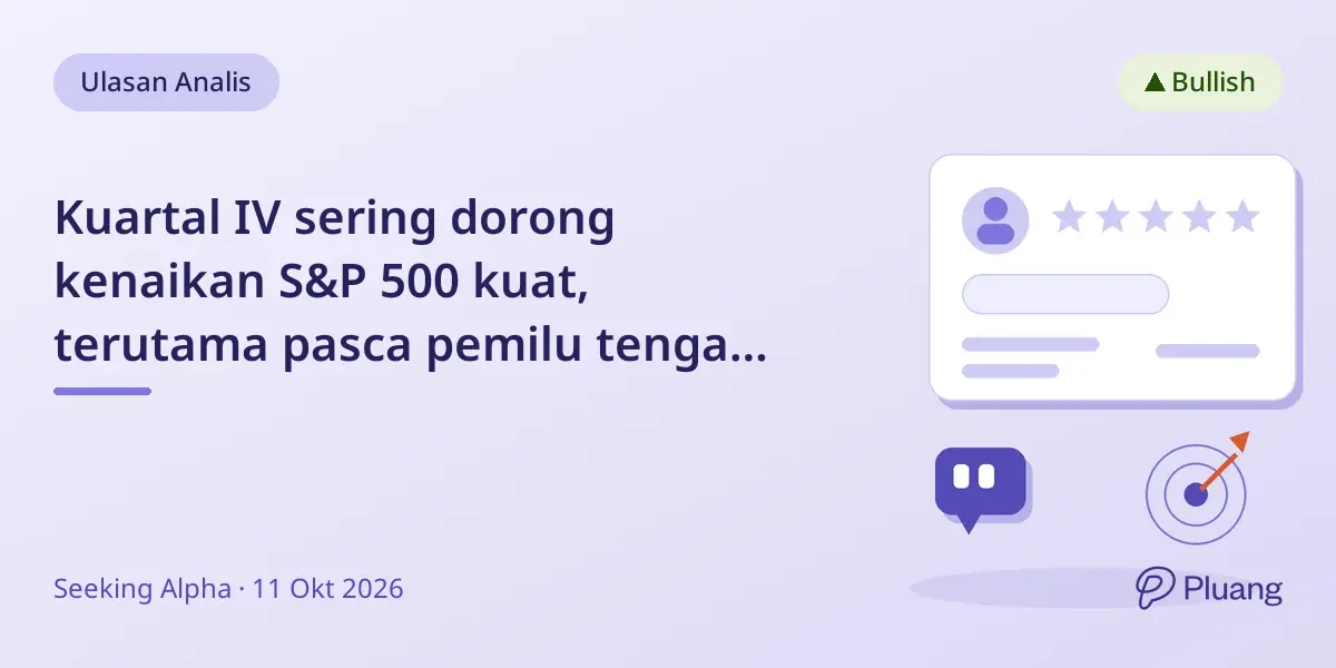 Kuartal IV sering dorong kenaikan S&P 500 kuat, terutama pasca pemilu tengah periode, sektor teknologi & kesehatan unggul.