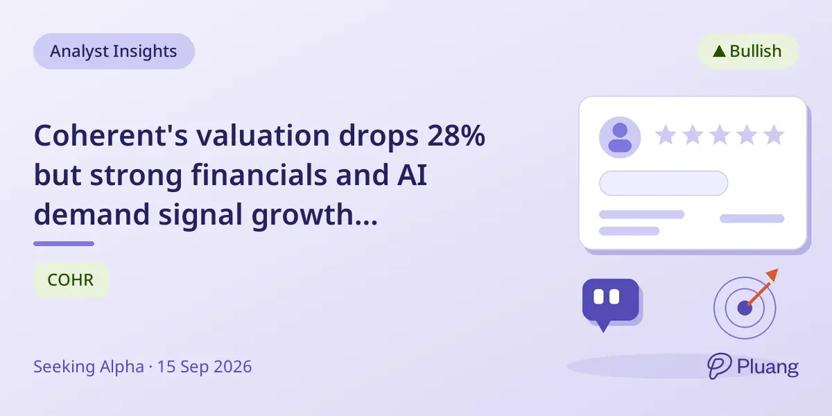 Coherent's valuation drops 28% but strong financials and AI demand signal growth potential through 2027.