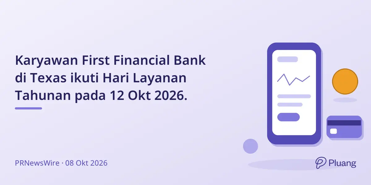 Karyawan First Financial Bank di Texas ikuti Hari Layanan Tahunan pada 12 Okt 2026.