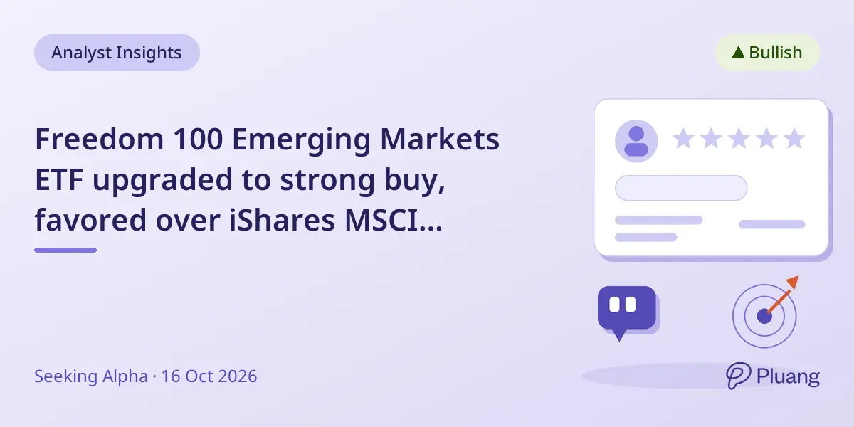 Freedom 100 Emerging Markets ETF upgraded to strong buy, favored over iShares MSCI Emerging Markets ETF.