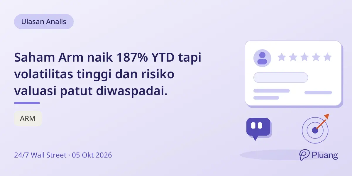 Saham Arm naik 187% YTD tapi volatilitas tinggi dan risiko valuasi patut diwaspadai.