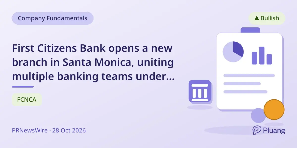 First Citizens Bank opens a new branch in Santa Monica, uniting multiple banking teams under one roof.