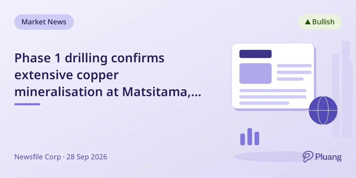 Phase 1 drilling confirms extensive copper mineralisation at Matsitama, prompting a large-scale gravity survey to target new zones.