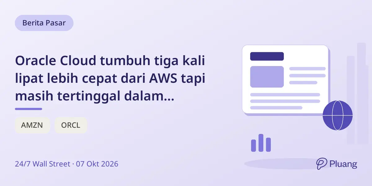 Oracle Cloud tumbuh tiga kali lipat lebih cepat dari AWS tapi masih tertinggal dalam pendapatan dan membakar kas dengan cepat.