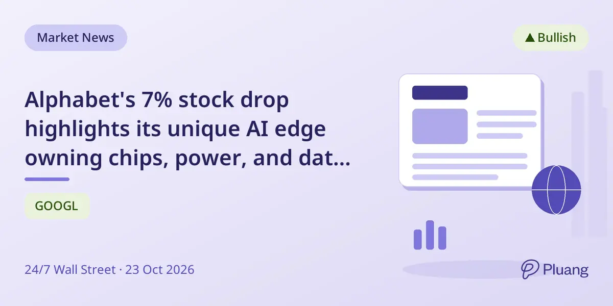 Alphabet's 7% stock drop highlights its unique AI edge owning chips, power, and data infrastructure.
