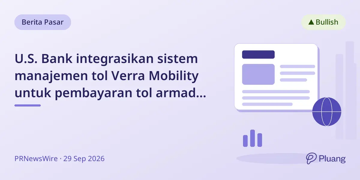 U.S. Bank integrasikan sistem manajemen tol Verra Mobility untuk pembayaran tol armada yang mudah di seluruh AS