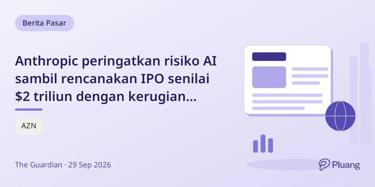 Anthropic peringatkan risiko AI sambil rencanakan IPO senilai $2 triliun dengan kerugian besar dan pertumbuhan pendapatan