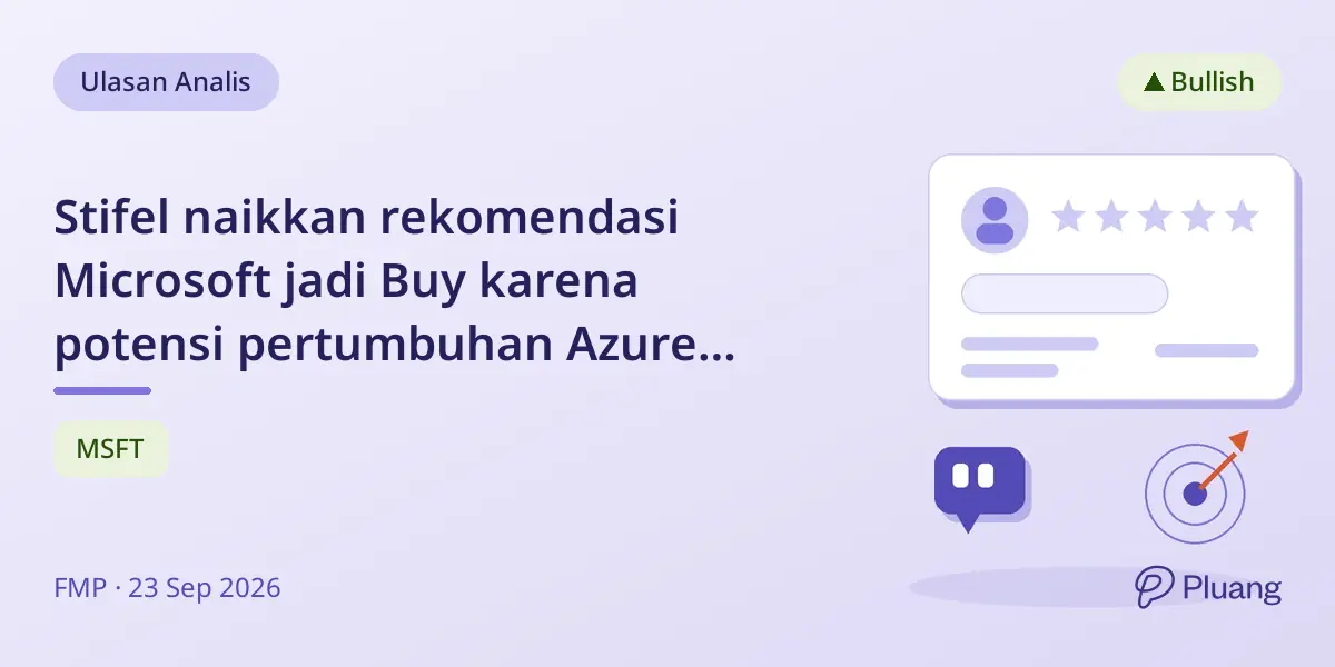 Stifel naikkan rekomendasi Microsoft jadi Buy karena potensi pertumbuhan Azure dan Copilot yang kuat.