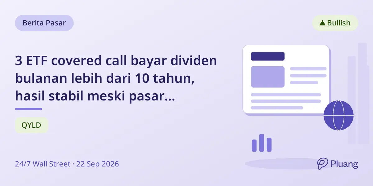 3 ETF covered call bayar dividen bulanan lebih dari 10 tahun, hasil stabil meski pasar fluktuatif.