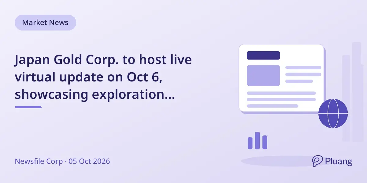 Japan Gold Corp. to host live virtual update on Oct 6, showcasing exploration progress in Japan.