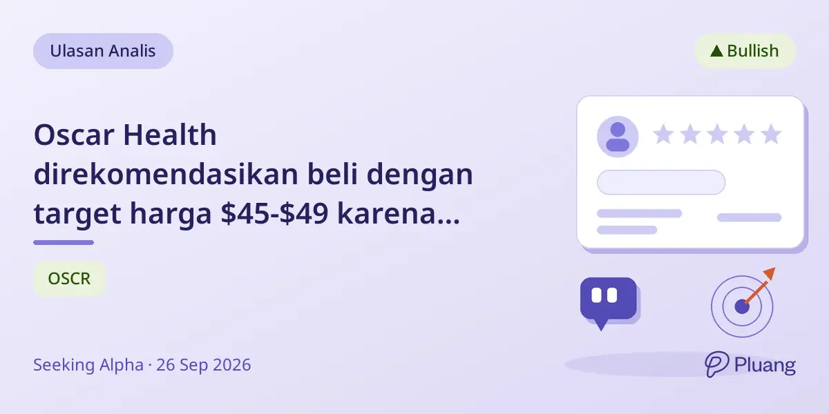 Oscar Health direkomendasikan beli dengan target harga $45-$49 karena pertumbuhan pasar ACA dan margin yang kuat