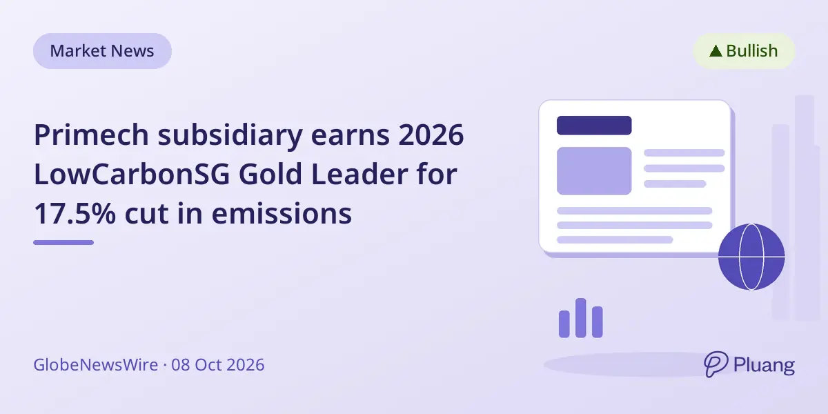 Primech subsidiary earns 2026 LowCarbonSG Gold Leader for 17.5% cut in emissions