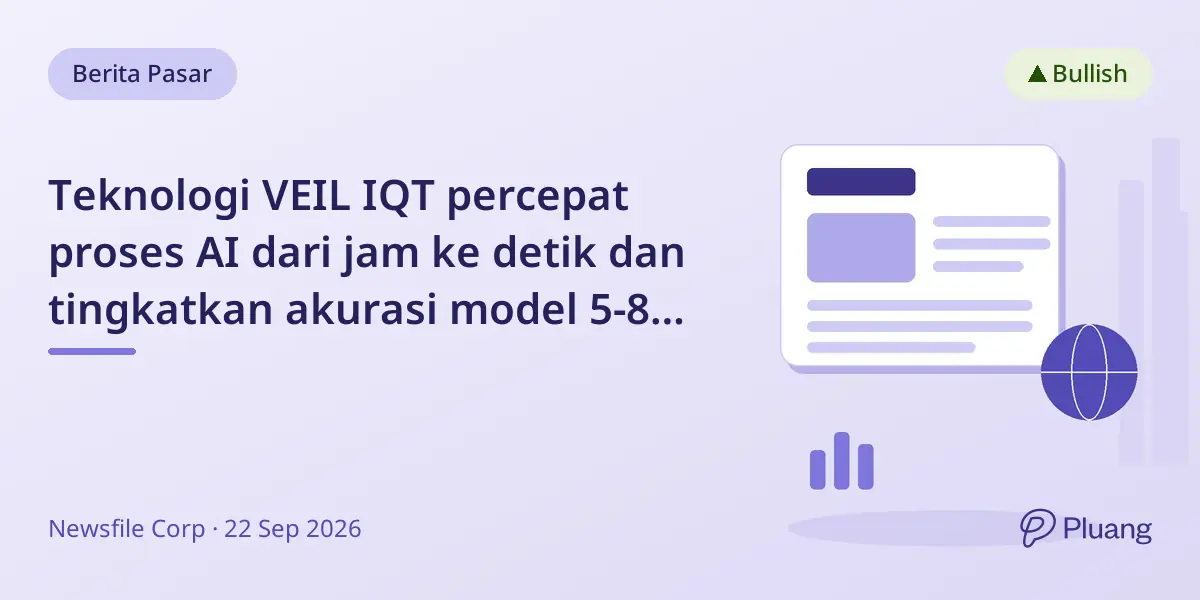 Teknologi VEIL IQT percepat proses AI dari jam ke detik dan tingkatkan akurasi model 5-8% dalam POC Pivotly.