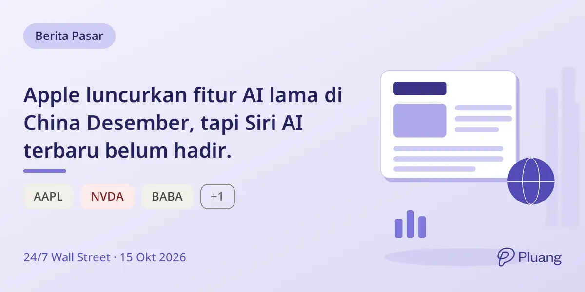 Apple luncurkan fitur AI lama di China Desember, tapi Siri AI terbaru belum hadir.