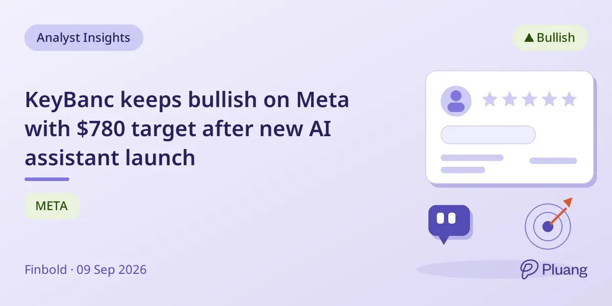 KeyBanc keeps bullish on Meta with $780 target after new AI assistant launch