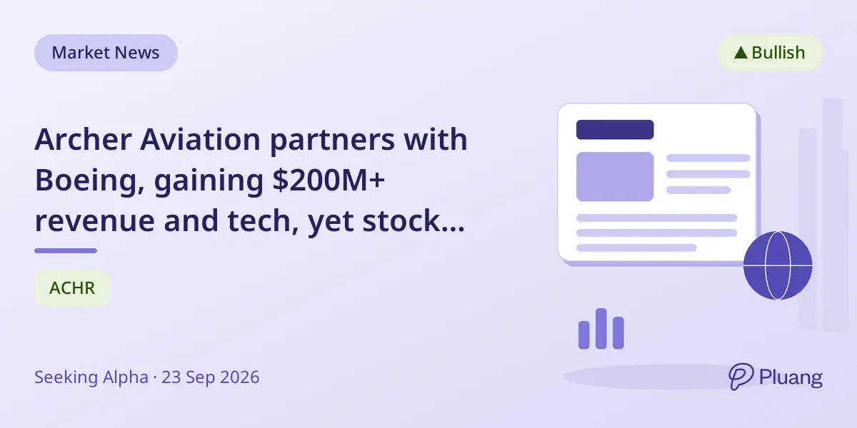 Archer Aviation partners with Boeing, gaining $200M+ revenue and tech, yet stock remains at yearly lows.