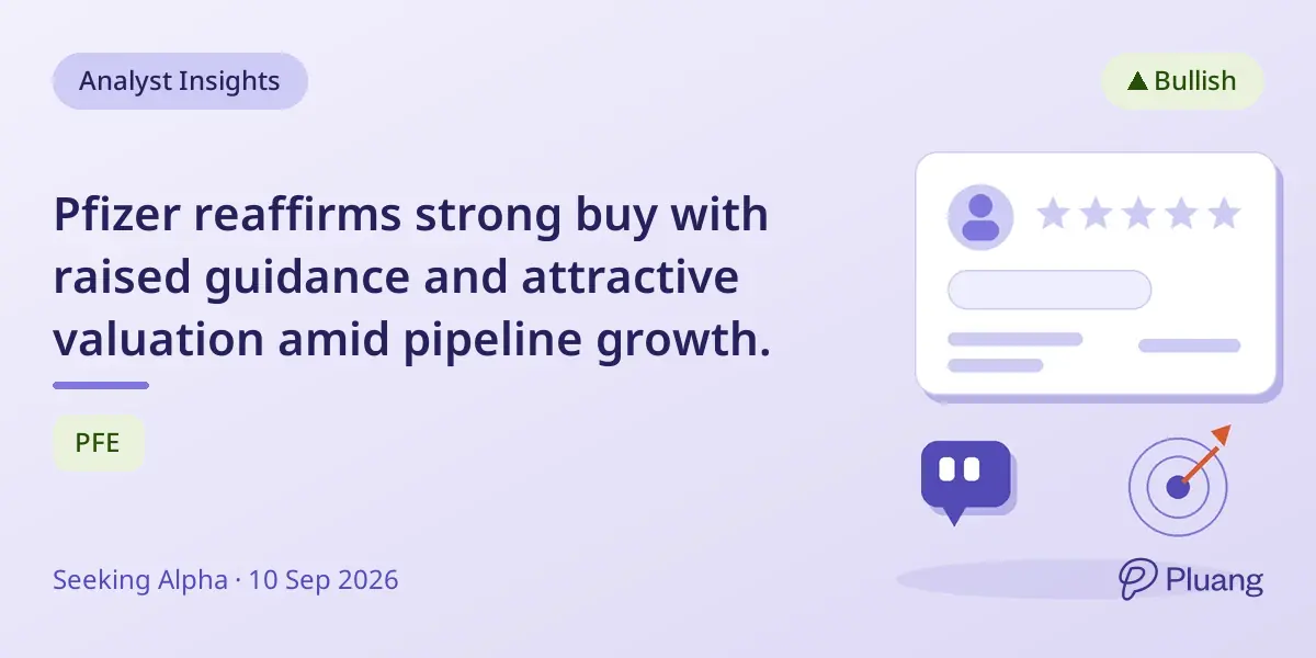 Pfizer reaffirms strong buy with raised guidance and attractive valuation amid pipeline growth.