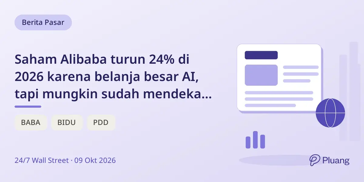 Saham Alibaba turun 24% di 2026 karena belanja besar AI, tapi mungkin sudah mendekati titik terendah.