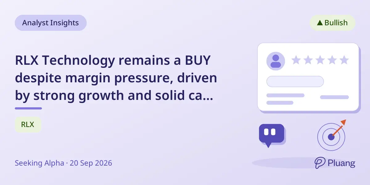 RLX Technology remains a BUY despite margin pressure, driven by strong growth and solid cash position.