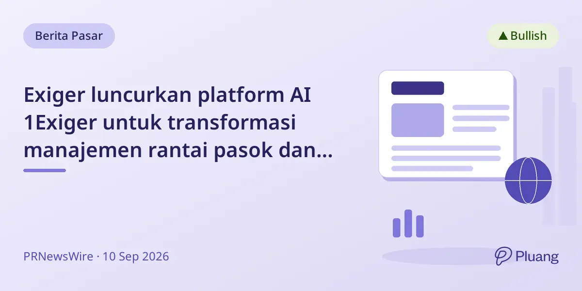 Exiger luncurkan platform AI 1Exiger untuk transformasi manajemen rantai pasok dan pengadaan.