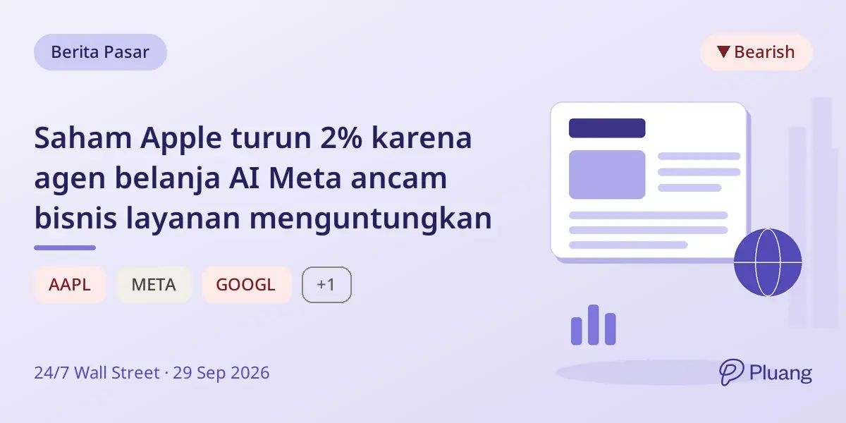 Saham Apple turun 2% karena agen belanja AI Meta ancam bisnis layanan menguntungkan