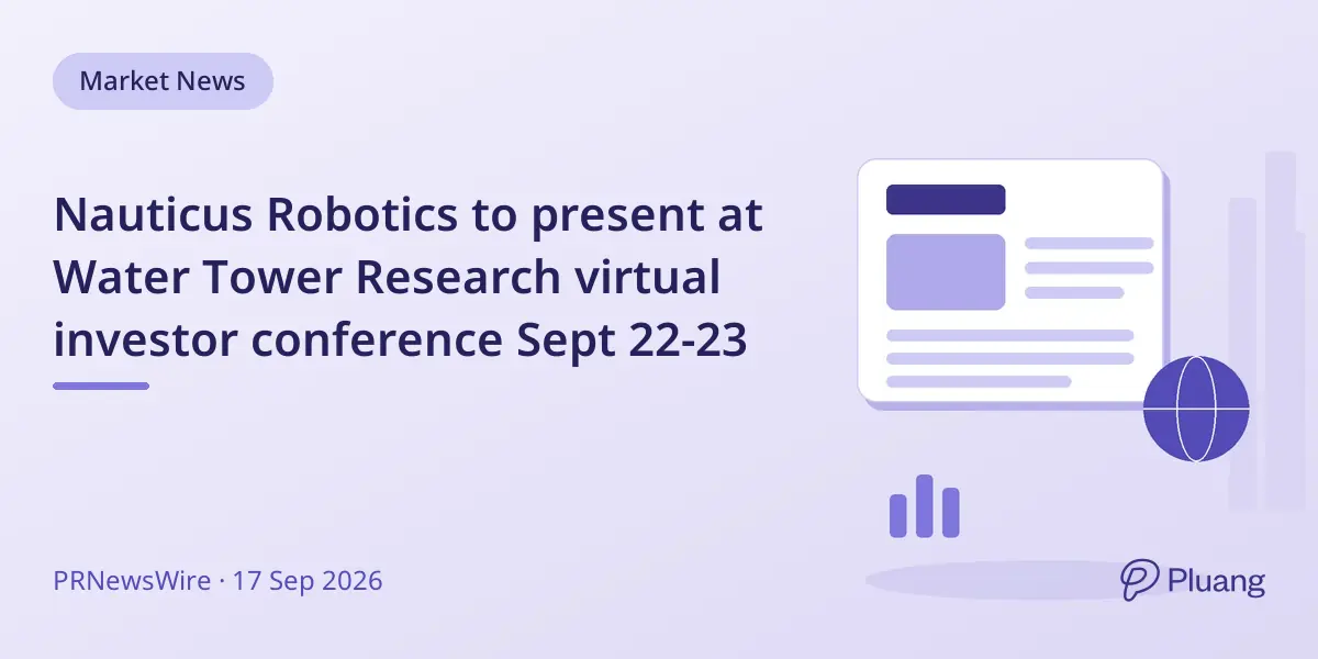 Nauticus Robotics to present at Water Tower Research virtual investor conference Sept 22-23