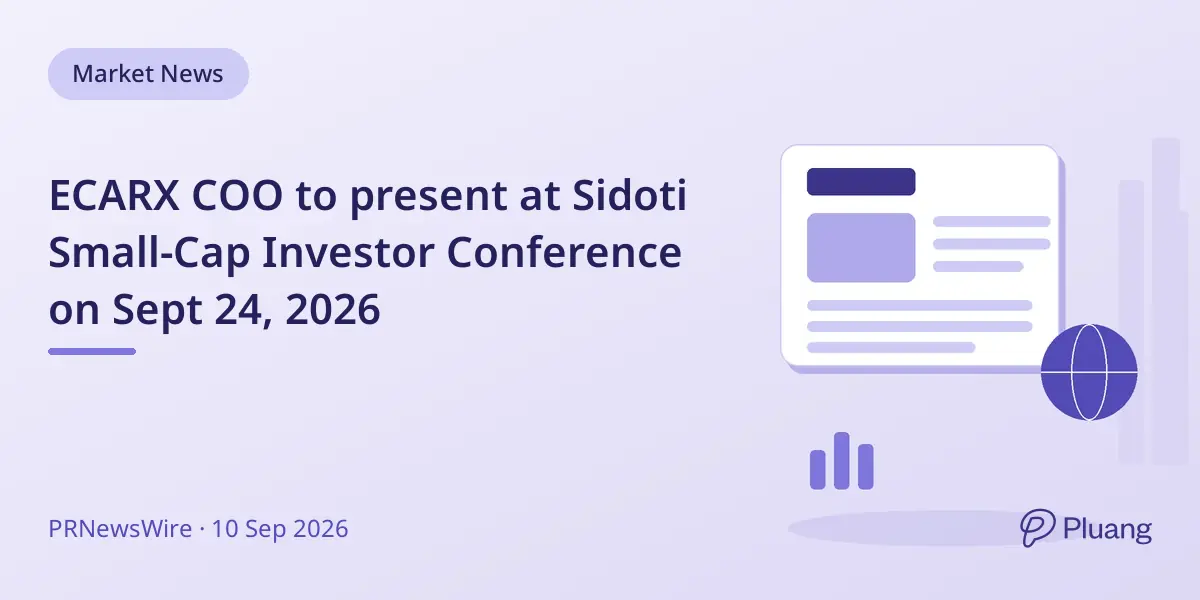 ECARX COO to present at Sidoti Small-Cap Investor Conference on Sept 24, 2026