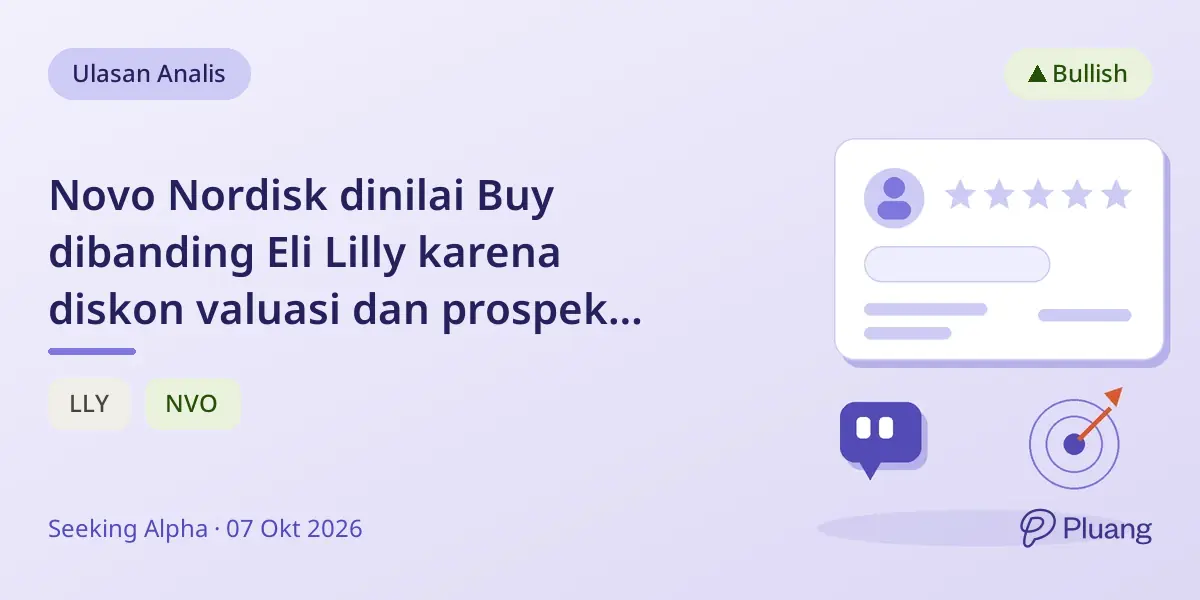 Novo Nordisk dinilai Buy dibanding Eli Lilly karena diskon valuasi dan prospek pertumbuhan stabil.
