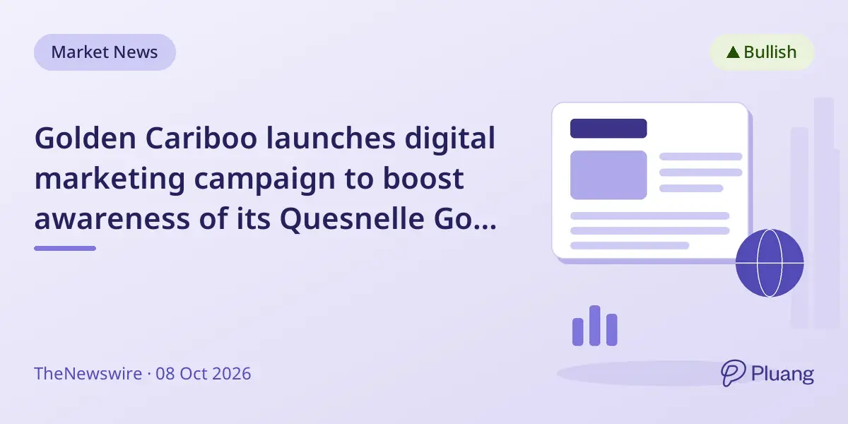 Golden Cariboo launches digital marketing campaign to boost awareness of its Quesnelle Gold Quartz Mine.