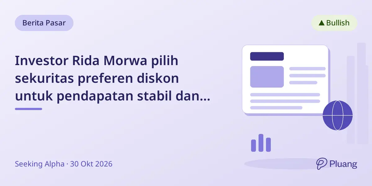 Investor Rida Morwa pilih sekuritas preferen diskon untuk pendapatan stabil dan tinggi di tengah ketidakpastian suku bunga