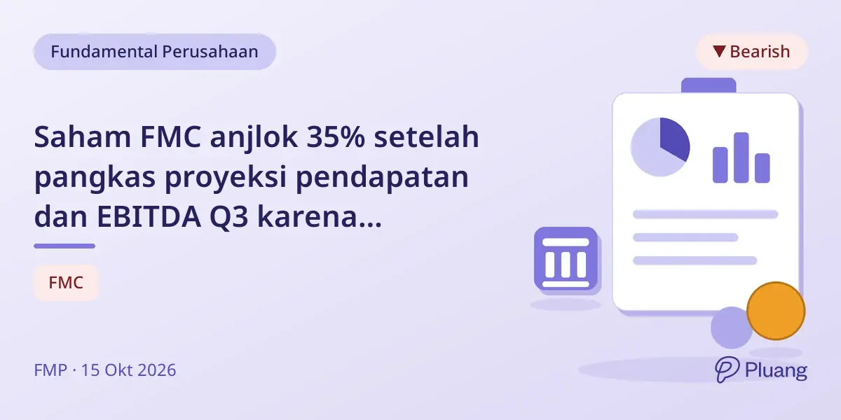 Saham FMC anjlok 35% setelah pangkas proyeksi pendapatan dan EBITDA Q3 karena permintaan lemah dan inventaris tinggi.