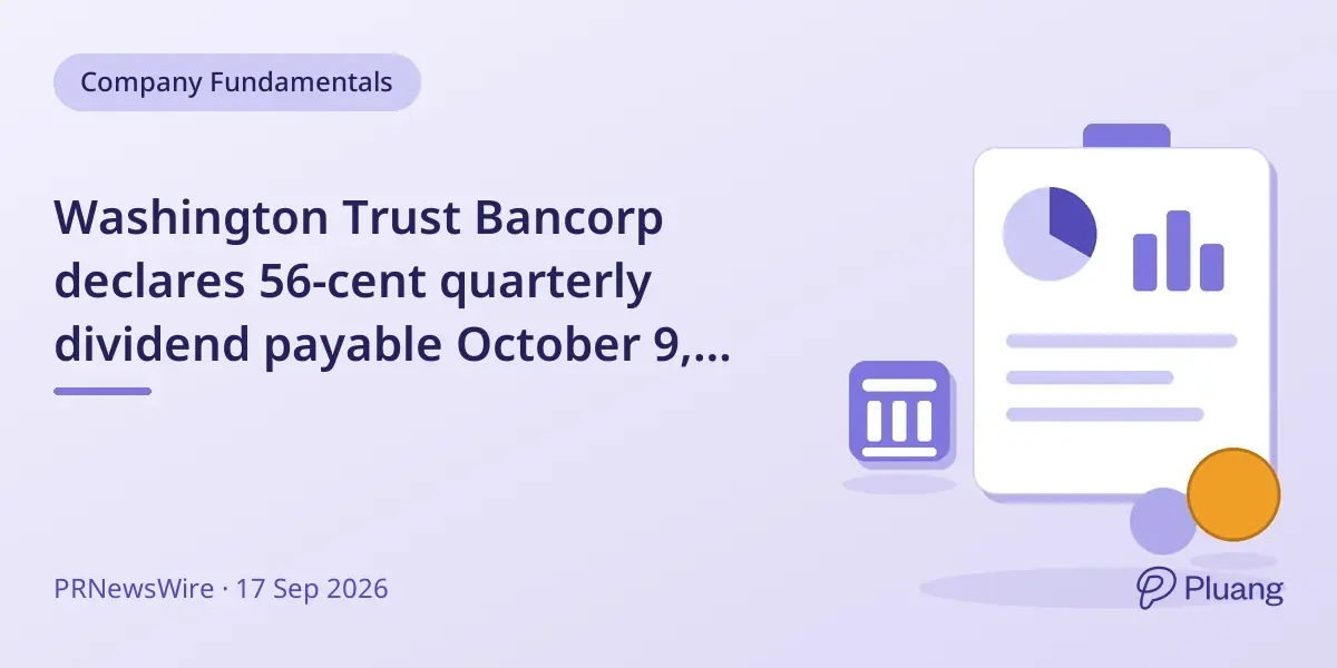 Washington Trust Bancorp declares 56-cent quarterly dividend payable October 9, 2026.