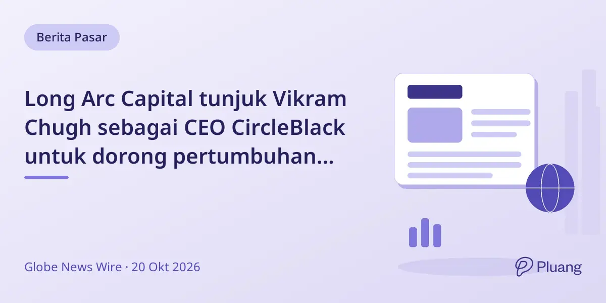 Long Arc Capital tunjuk Vikram Chugh sebagai CEO CircleBlack untuk dorong pertumbuhan teknologi manajemen kekayaan.