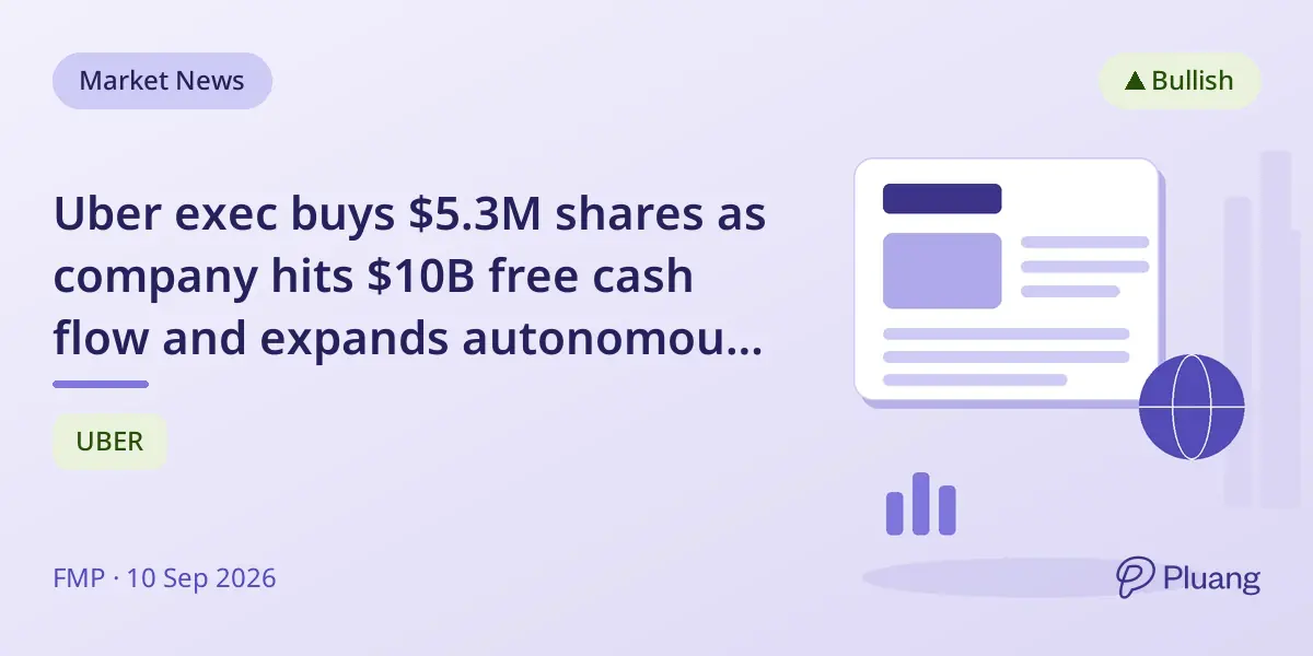 Uber exec buys $5.3M shares as company hits $10B free cash flow and expands autonomous vehicles in Spain