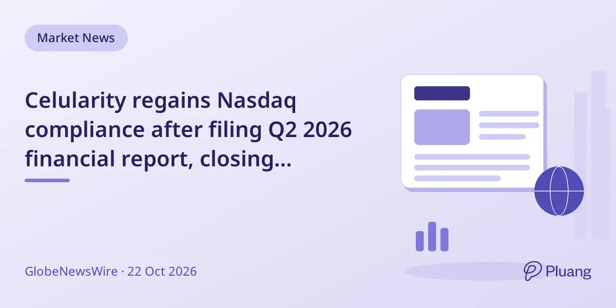 Celularity regains Nasdaq compliance after filing Q2 2026 financial report, closing previous deficiencies.