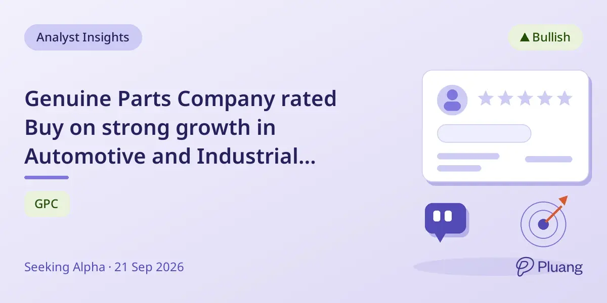Genuine Parts Company rated Buy on strong growth in Automotive and Industrial segments.
