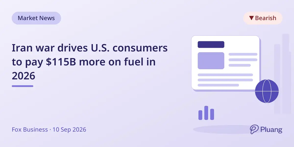 Iran war drives U.S. consumers to pay $115B more on fuel in 2026