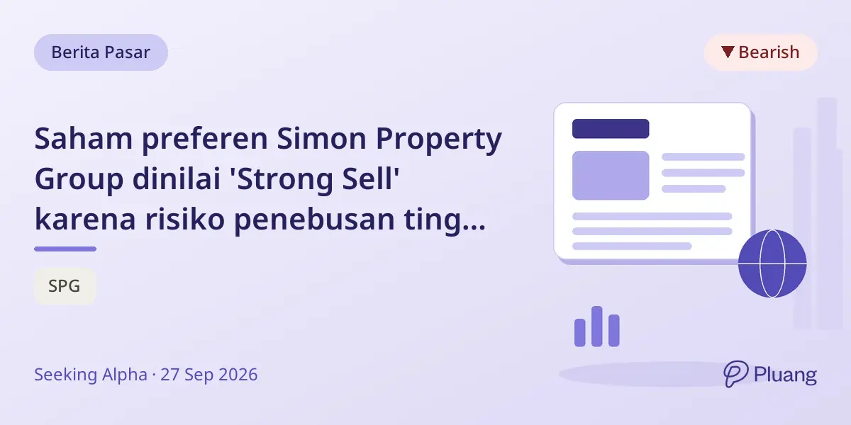 Saham preferen Simon Property Group dinilai 'Strong Sell' karena risiko penebusan tinggi dan yield-to-call negatif.