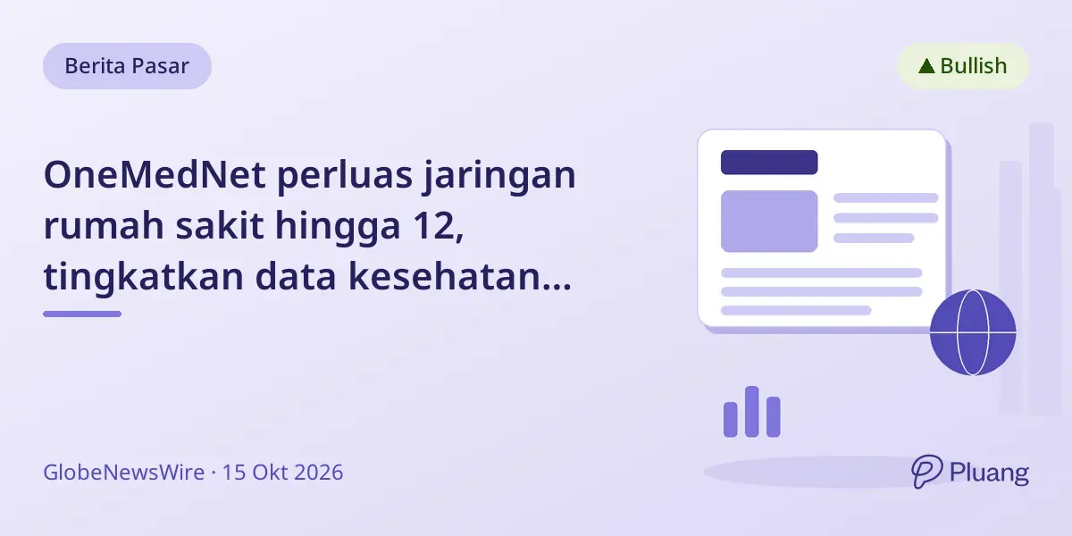 OneMedNet perluas jaringan rumah sakit hingga 12, tingkatkan data kesehatan real-world siap AI.