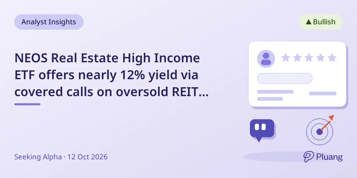 NEOS Real Estate High Income ETF offers nearly 12% yield via covered calls on oversold REITs, seen as a buy opportunity.