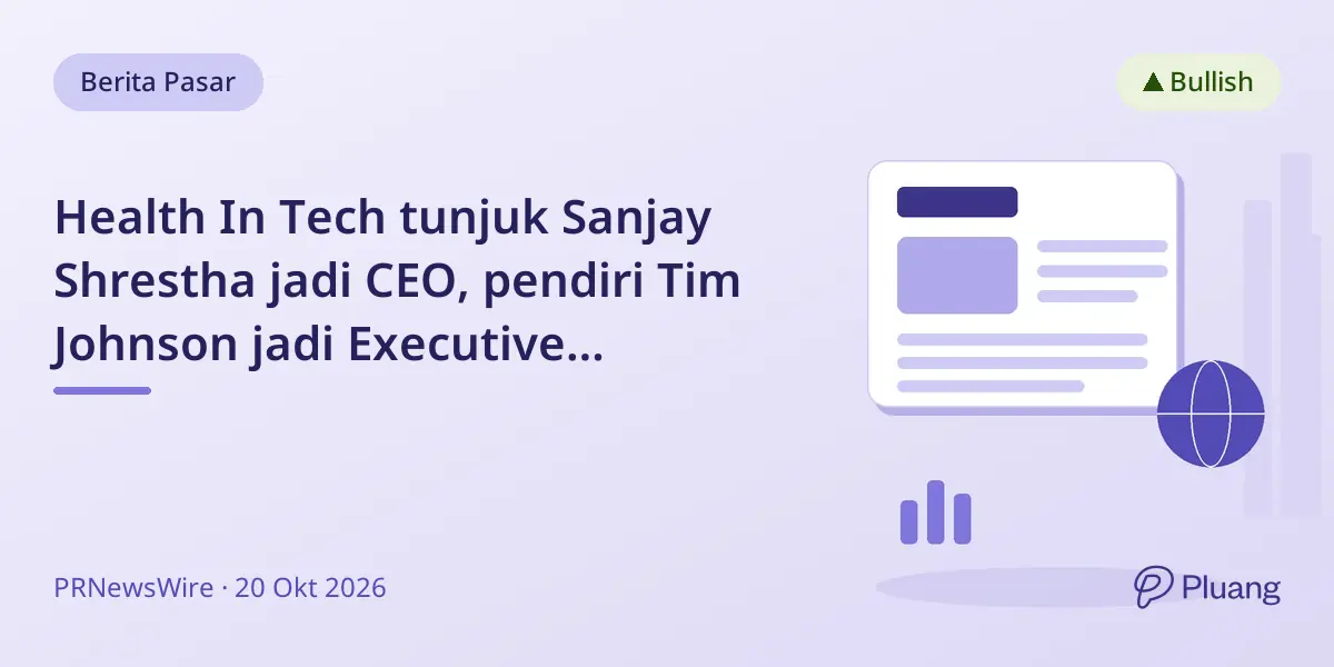 Health In Tech tunjuk Sanjay Shrestha jadi CEO, pendiri Tim Johnson jadi Executive Chairman untuk percepat pertumbuhan
