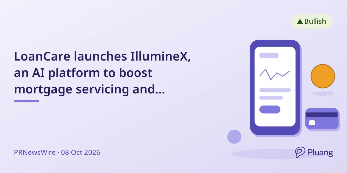 LoanCare launches IllumineX, an AI platform to boost mortgage servicing and borrower experience