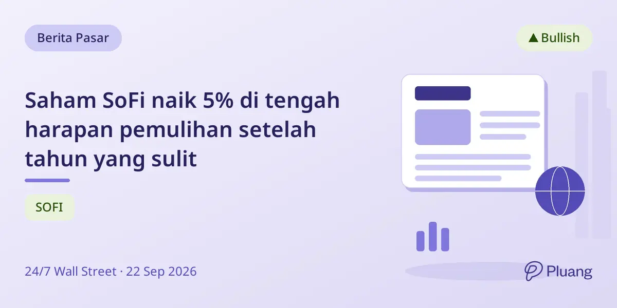 Saham SoFi naik 5% di tengah harapan pemulihan setelah tahun yang sulit