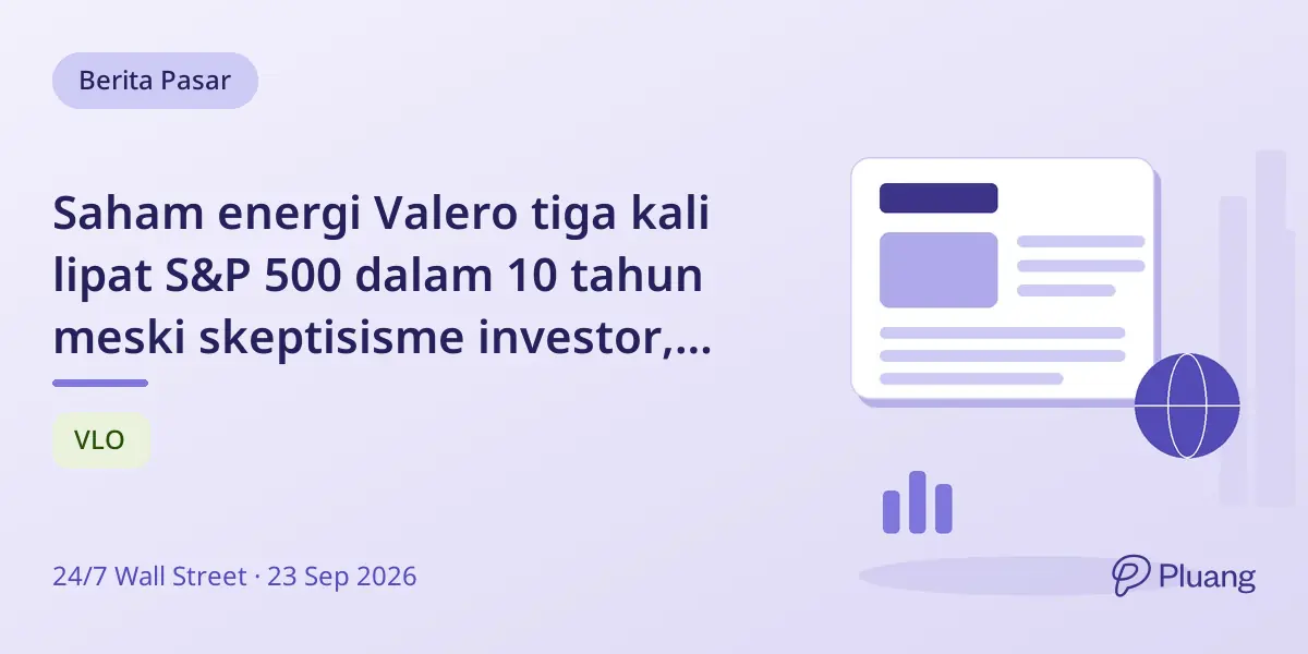 Saham energi Valero tiga kali lipat S&P 500 dalam 10 tahun meski skeptisisme investor, Steve Weiss ambil untung.