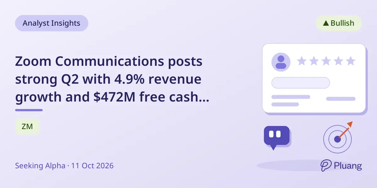 Zoom Communications posts strong Q2 with 4.9% revenue growth and $472M free cash flow, remains a Strong Buy.